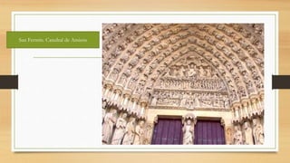 San Fermín. Catedral de Amiens
 