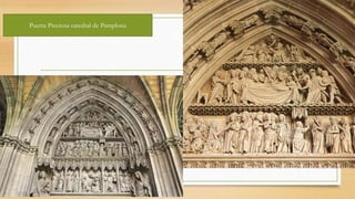 Puerta Preciosa catedral de Pamplona
 