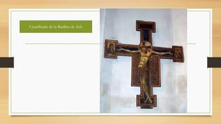 Crucificado de la Basílica de Asís
 