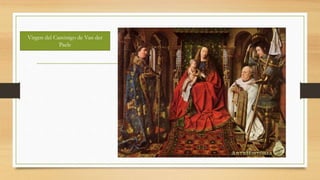 Virgen del Canónigo de Van der
Paele
 