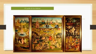 El jardín de las delicias
 