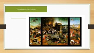 Tentaciones de San Antonio
 