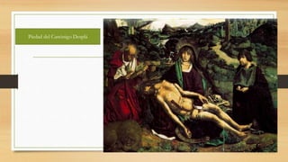 Piedad del Canónigo Desplá
 