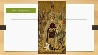 Santo Domingo de Silos
 