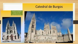 Agujas en piedra
calada. S. XV.
Juan de Colonia
 