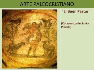ARTE PALEOCRISTIANO "El Buen Pastor"    (Catacumba de Santa Priscila)  