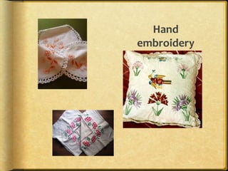 Hand
embroidery
 