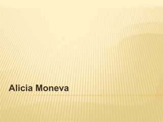 Alicia Moneva
 