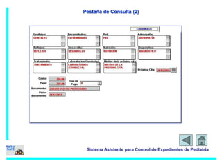 Pestaña de Consulta (2) 
Sistema Asistente para Control de Expedientes de Pediatría 
 