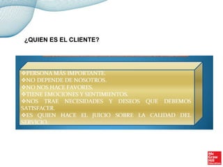 ¿QUIEN ES EL CLIENTE?
 