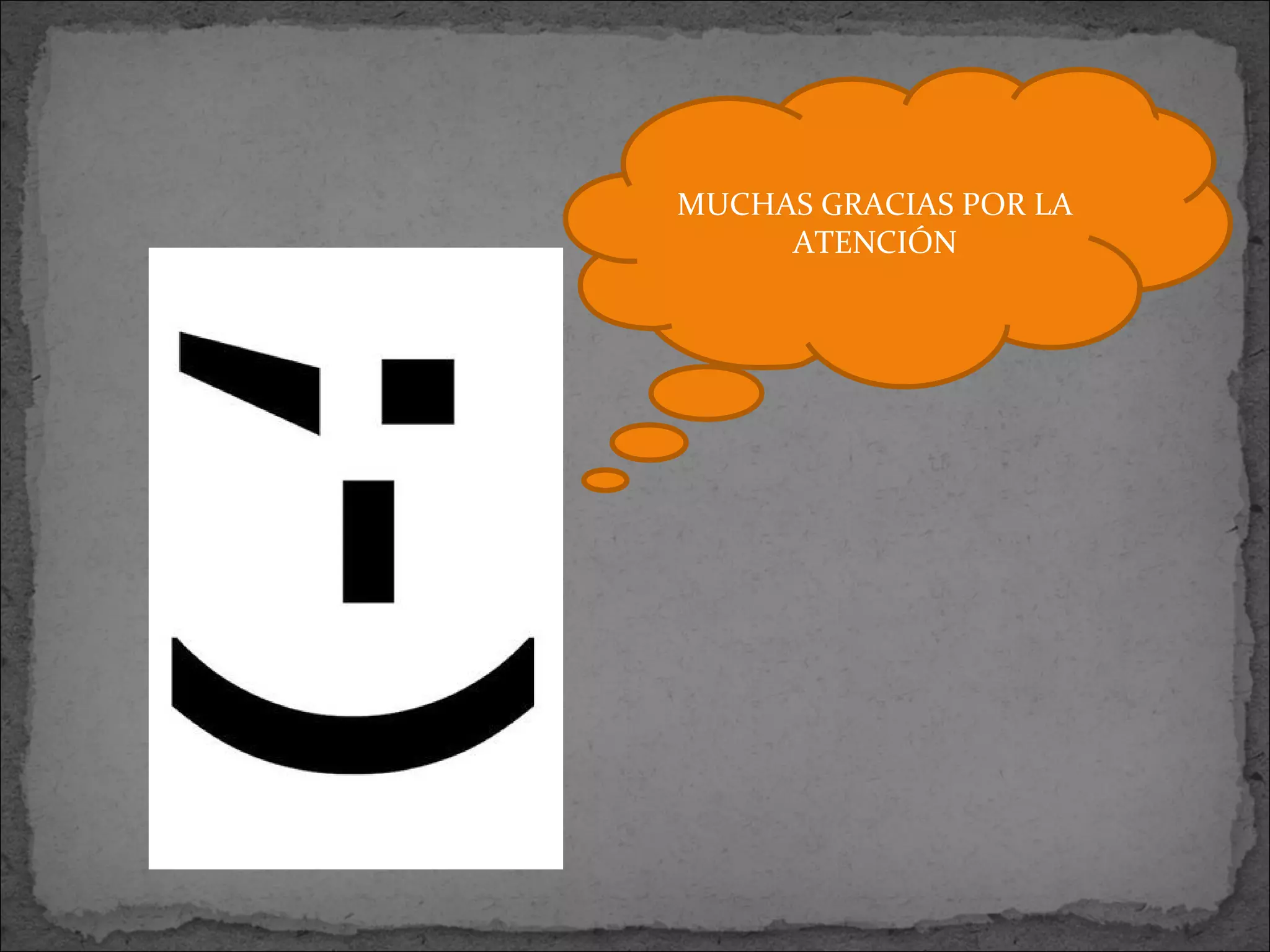 MUCHAS GRACIAS POR LA ATENCIÓN 