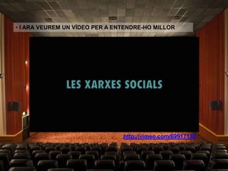 • I ARA VEUREM UN VÍDEO PER A ENTENDRE-HO MILLOR 
http://vimeo.com/69917139 
 