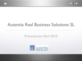 Autentia Real Business Solutions SL ,[object Object]