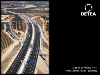 Autovía de Málaga A-45, Tramo Encinas Reales- Benamejí 