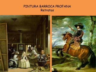 PINTURA BARROCA PROFANA Retratos 