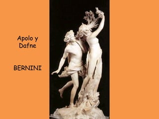 Apolo y Dafne BERNINI 