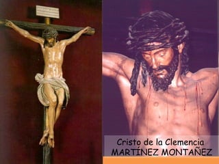 Cristo de la Clemencia  MARTÍNEZ MONTAÑEZ 