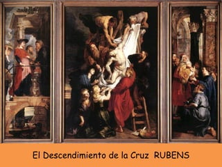 El Descendimiento de la Cruz  RUBENS 