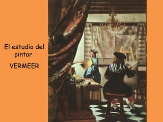 El estudio del pintor  VERMEER 