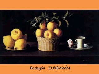 Bodegón  ZURBARÁN 