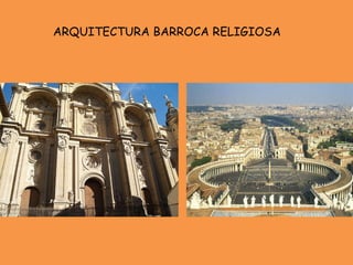 ARQUITECTURA BARROCA RELIGIOSA 
