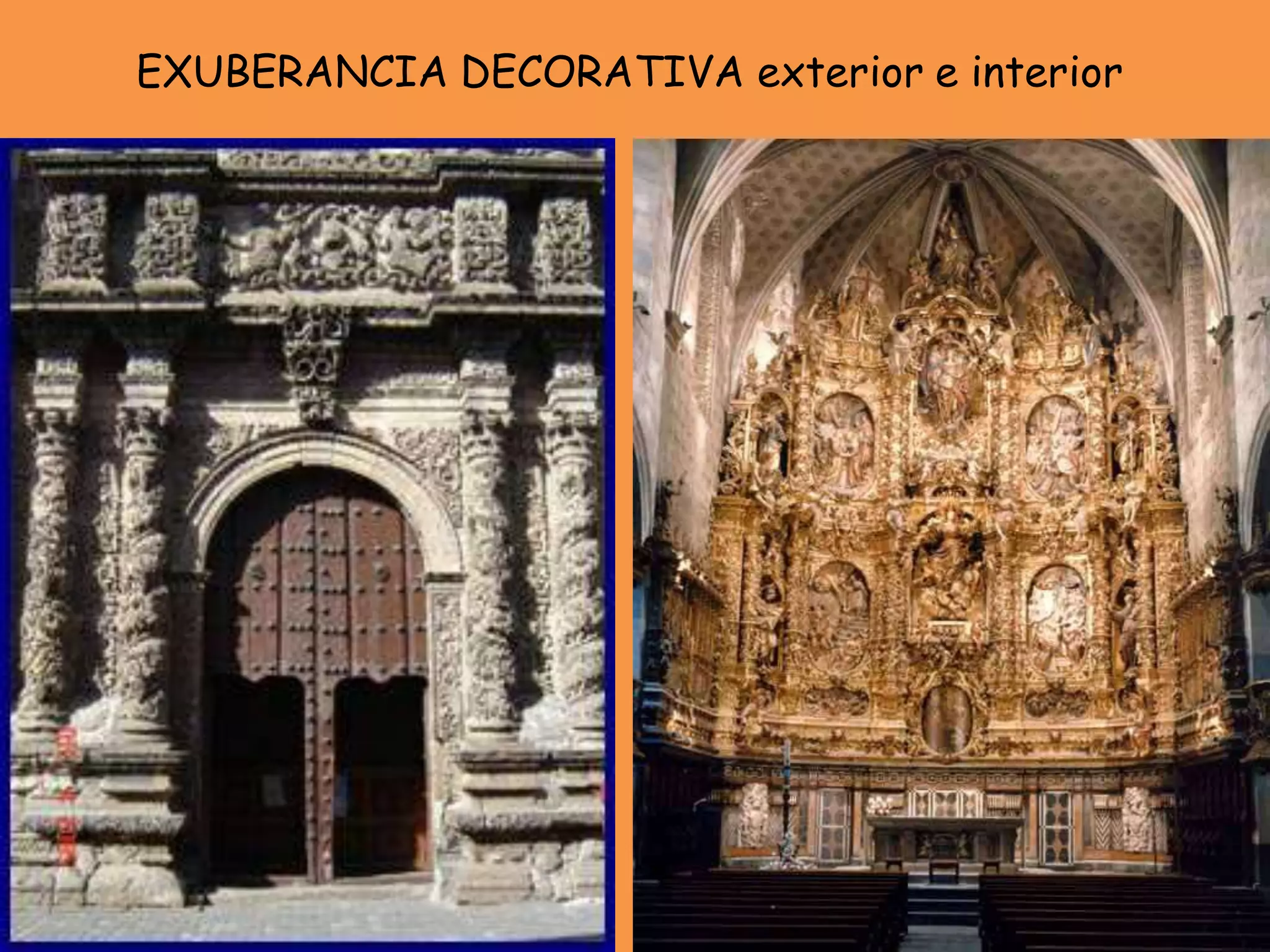 EXUBERANCIA DECORATIVA exterior e interior