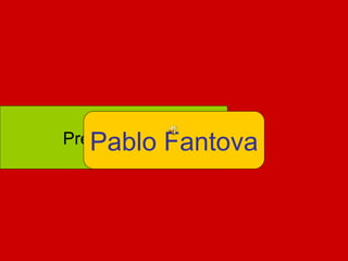 PresentaciónPablo Fantova
 