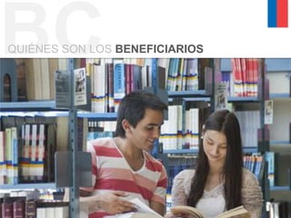 BC
QUIÉNES SON LOS BENEFICIARIOS
 