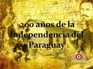 200 años de la Independencia del Paraguay 