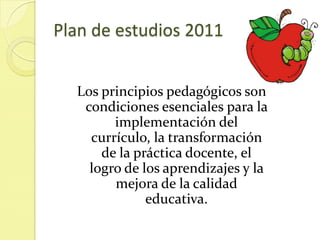 principios pedagógicos que sustentan al plan de estudios | PPTX