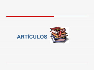 ARTÍCULOS
 