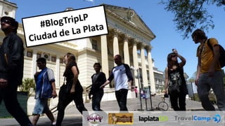 BlogTrip Ciudad de La Plata, Argentina (TravelCamp Buenos Aires)