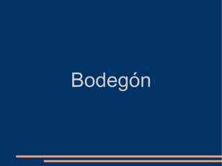 Bodegón

 