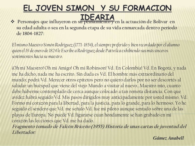 EL JOVEN SIMON Y SU FORMACION IDEARIAï¶ Personajes que influyeron en su pensamiento y en la actuaciÃ³n de BolÃ­var en su edad...