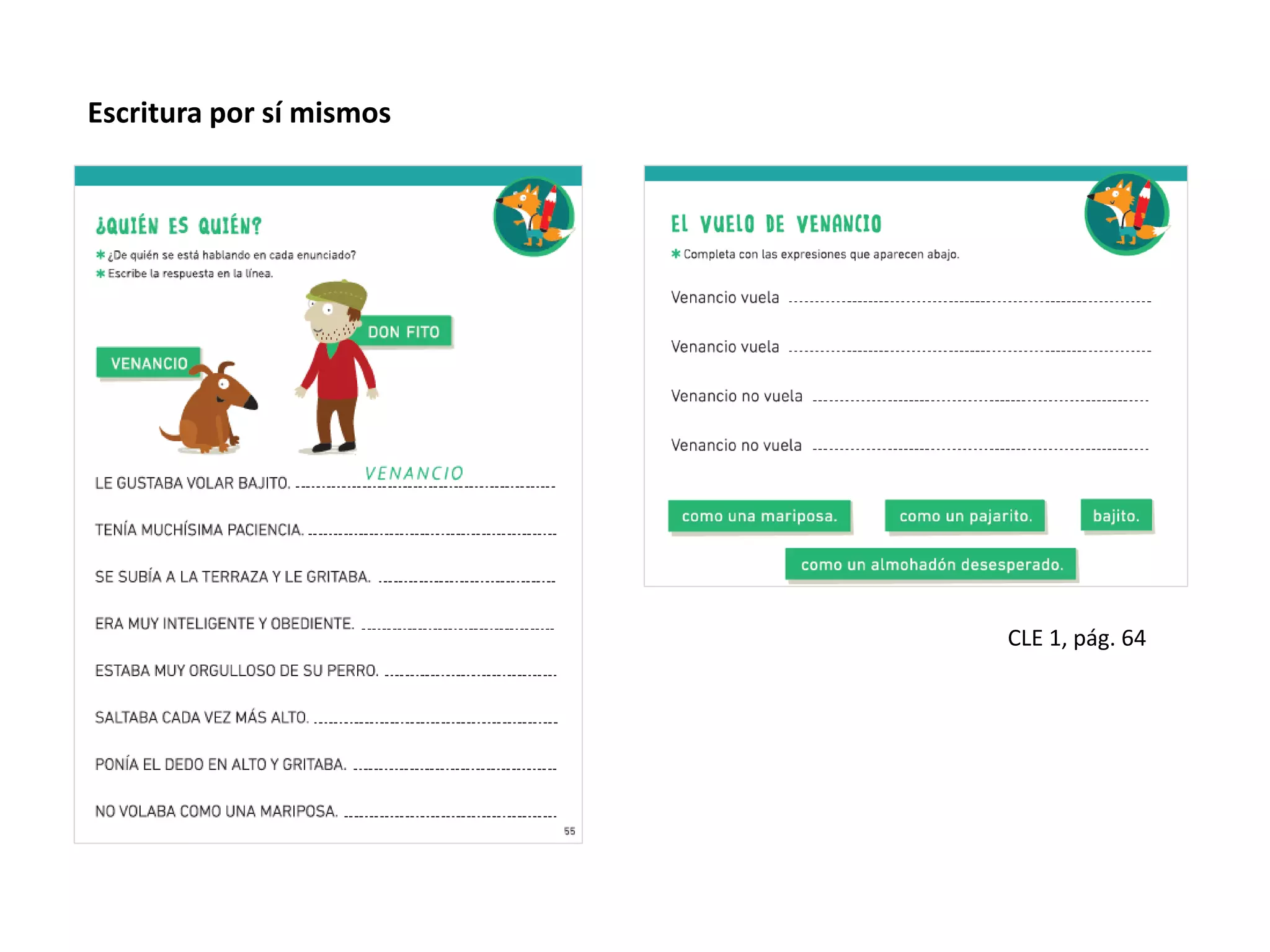 CLE 1, pág. 64
Escritura por sí mismos
 