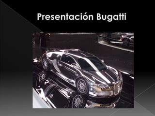 Presentación Bugatti 