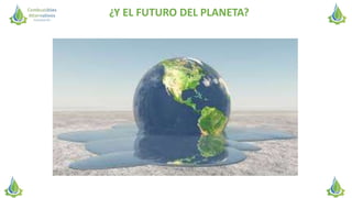 ¿Y EL FUTURO DEL PLANETA?
 