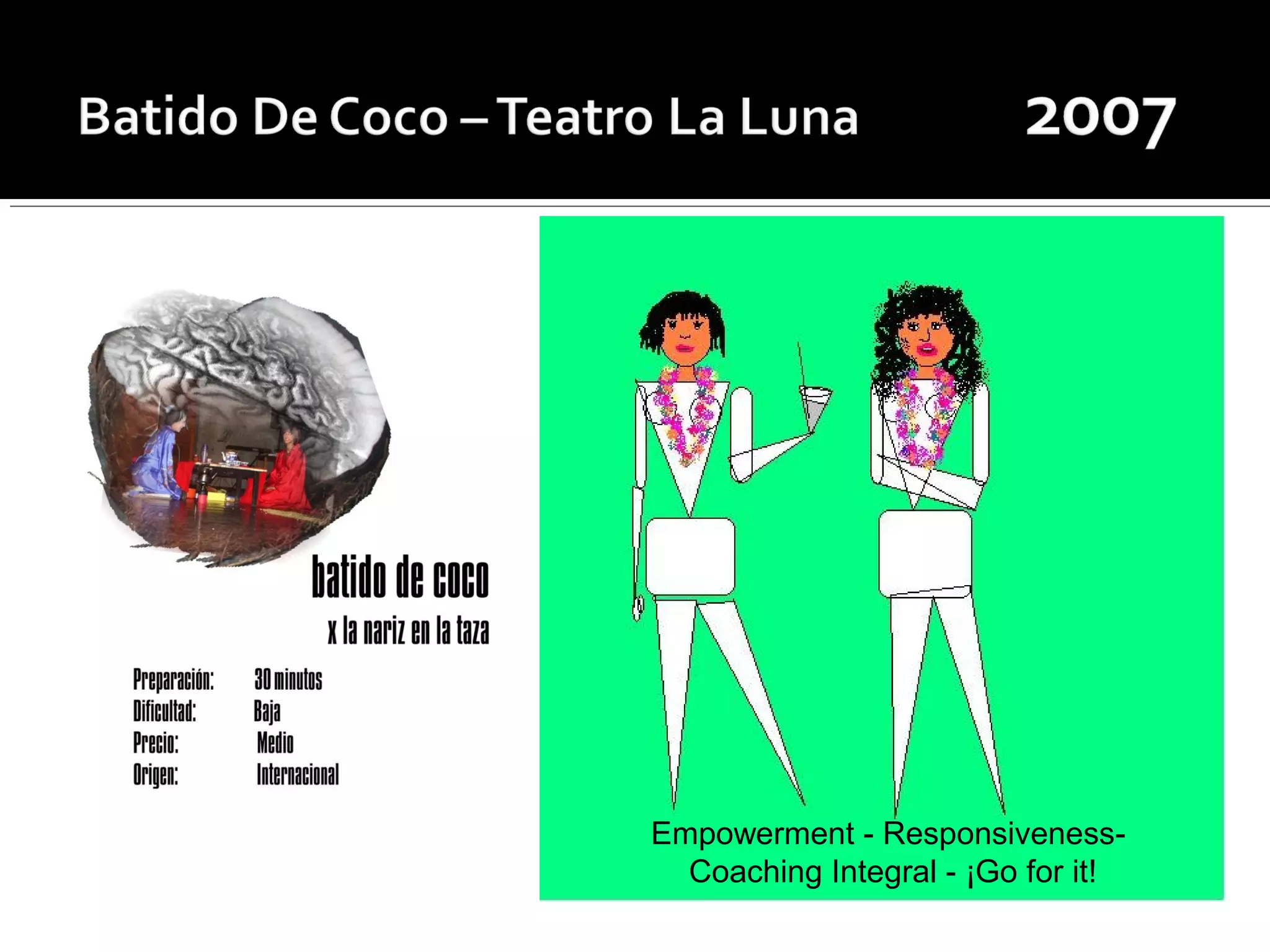 Empowerment - Responsiveness-
Coaching Integral - ¡Go for it!
 