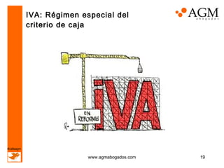 IVA: Régimen especial del
criterio de caja

#cafeagm

www.agmabogados.com

19

 