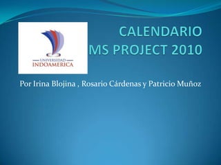 Por Irina Blojina , Rosario Cárdenas y Patricio Muñoz
 
