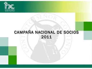 CAMPAÑA NACIONAL DE SOCIOS 2011 