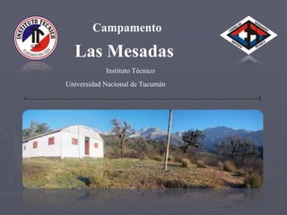 Campamento Las Mesadas Instituto Técnico Universidad Nacional de Tucumán 