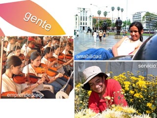 amabilidad
                             servicio




emprendedores
 