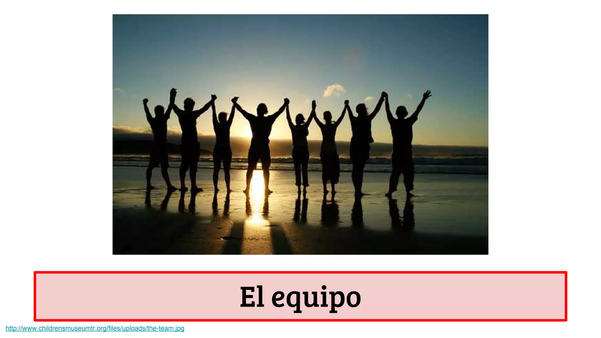 El equipo
http://www.childrensmuseumtr.org/files/uploads/the-team.jpg
 