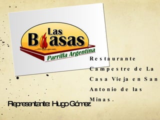 Restaurante  Campestre de La Casa Vieja en San Antonio de las Minas. ,[object Object]