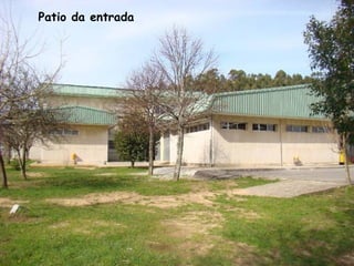 Patio da entrada
 