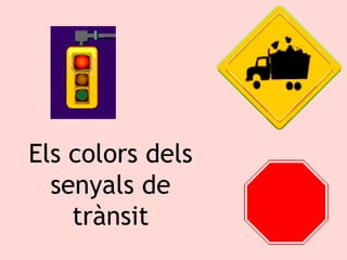 Els colors dels senyals de trànsit 