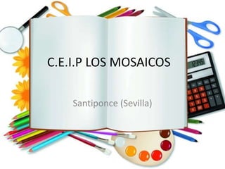 C.E.I.P LOS MOSAICOS
Santiponce (Sevilla)
 