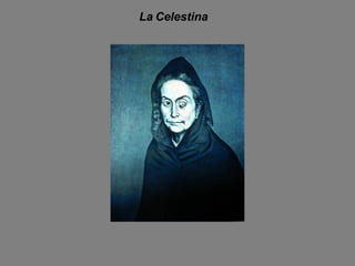 La Celestina
 