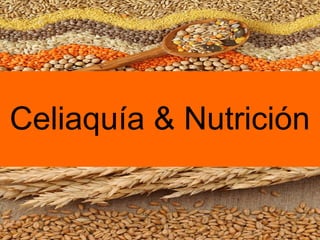 Celiaquía & Nutrición
 